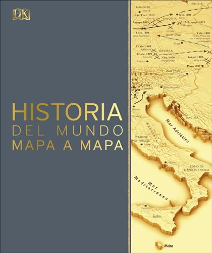 Historia del mundo mapa a mapa (History of the World Map by Map) (DK History Map by Map)